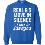 Real Gs Move In Silence Like Lasagna Sweatshirt