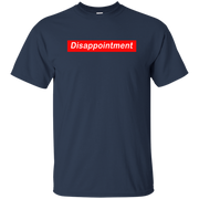 Disappointment Shirt