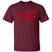 Real Hasta La Muerte Shirt