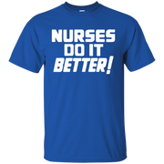 Nurses Do It Better Shirt