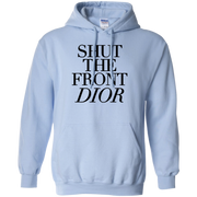 Shut The Front Dior Hoodie Light