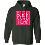 Back And Body Hurts Hoodie
