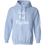 Cute But Psycho Hoodie