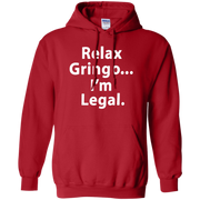 Relax Gringo Im Legal Hoodie