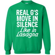 Real Gs Move In Silence Like Lasagna Sweatshirt