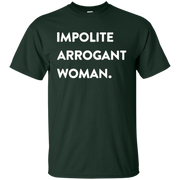 Impolite Arrogant Shirt Dark