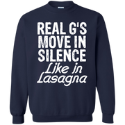 Real Gs Move In Silence Like Lasagna Sweatshirt