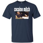 Cocaine Mitch Shirt