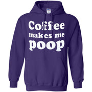 Coffee Makes Me Poop Hoodie