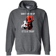 Deadpool Don’t Grow Up It’s A Trap Hoodie