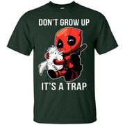 Deadpool Don't Grow Up It's A Trap Shirt