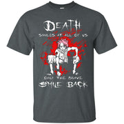 Death Smiles At All Of Us Only The Brave Smile Back Fairy Tail Shirt