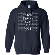 Fuck The Wall Hoodie Fuck Trump And His Wall