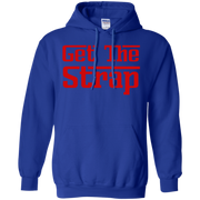 Get The Strap Hoodie