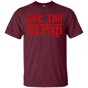 Get The Strap Shirt
