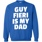 Guy Fieri Is My Dad Sweatshirt Sweater