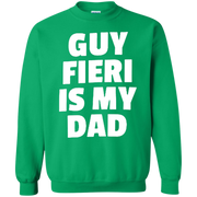 Guy Fieri Is My Dad Sweatshirt Sweater