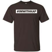 Hashtag I'm With Kap Shirt