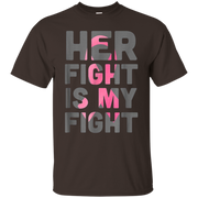 Her Fight is My Fight Breast Cancer Shirt