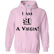 I Am So A Virgin Hoodie