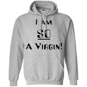 I Am So A Virgin Hoodie