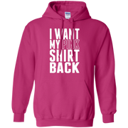 I Want My Pink Shirt Back Hoodie Dark