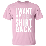 I Want My Pink Shirt Back Shirt Dark