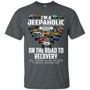 I'm A Jeepaholic On The Road To Recovery Shirt
