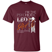 I'm The Psychotic Leo August Girl Shirt