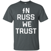 In Russ We Trust Shirt