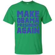 Make Obama President Again Shirt