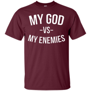 My God Vs My Enemies Shirt