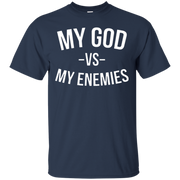 My God Vs My Enemies Shirt