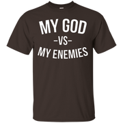 My God Vs My Enemies Shirt
