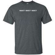 Nakey Nakey Nakey Shirt