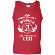 Never Underestimate A Woman Who Was Born As Leo Birthday Tank Top