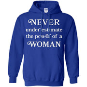 Never Underestimate The Power Of A Woman Hoodie