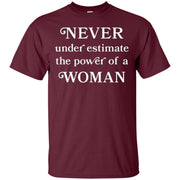 Never Underestimate The Power Of A Woman Shirt