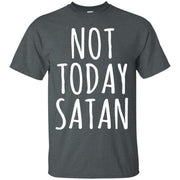 Not Today Satan Shirt