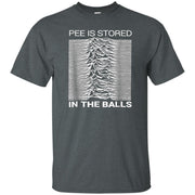 Pee Is Stored In The Balls Shirt
