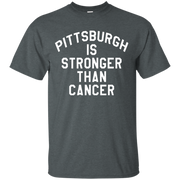 Pittsburgh Is Stronger Than Cancer Shirt