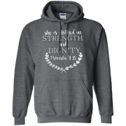 She Is Clothed In Strength And Signity Hoodie