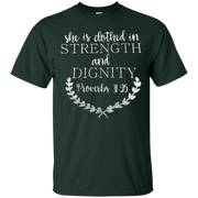 She Is Clothed In Strength And Signity Shirt