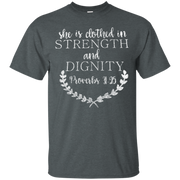 She Is Clothed In Strength And Signity Shirt