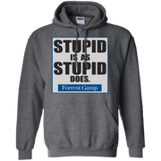 Stupid Is As Stupid Does Hoodie