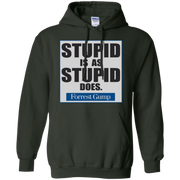 Stupid Is As Stupid Does Hoodie