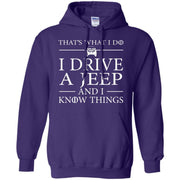 That's What I Do I Drive A Jeep And I Know Things Hoodie