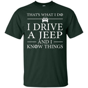 That's What I Do I Drive A Jeep And I Know Things Shirt