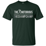 The Notorious The Champ Champ Shirt