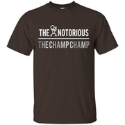 The Notorious The Champ Champ Shirt